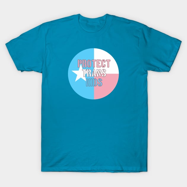 Protect Trans Kids Texas Flag (circular) T-Shirt by Totally Trans